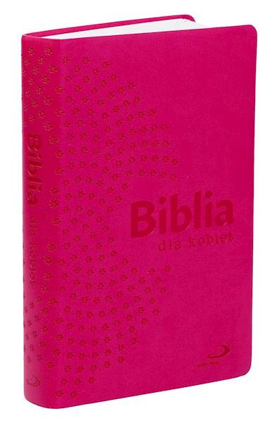 BIBLIA STARY i NOWY TESTAMENT dla kobiet - malinowa, z paginatorami