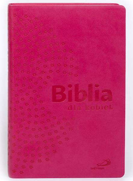 BIBLIA STARY i NOWY TESTAMENT dla kobiet - malinowa, z paginatorami