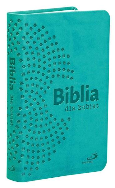BIBLIA STARY i NOWY TESTAMENT dla kobiet - turkusowa