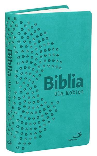 BIBLIA STARY i NOWY TESTAMENT dla kobiet - turkusowa, z paginatorami