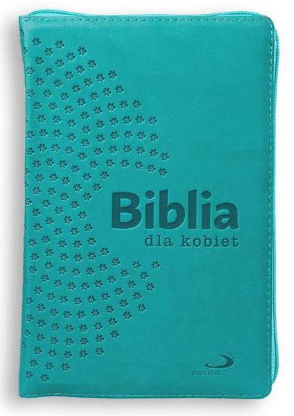 BIBLIA STARY i NOWY TESTAMENT dla kobiet - z suwakiem, paginatory, złocone brzegi, turkusowa