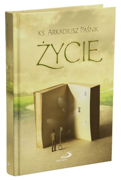 ŻYCIE - ks. Arkadiusz Paśnik