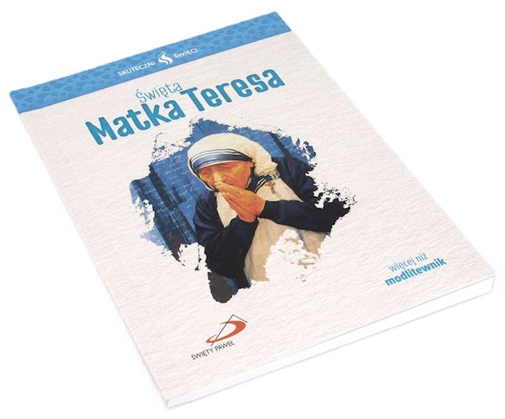 SKUTECZNI ŚWIĘCI: Święta Matka Teresa - książka