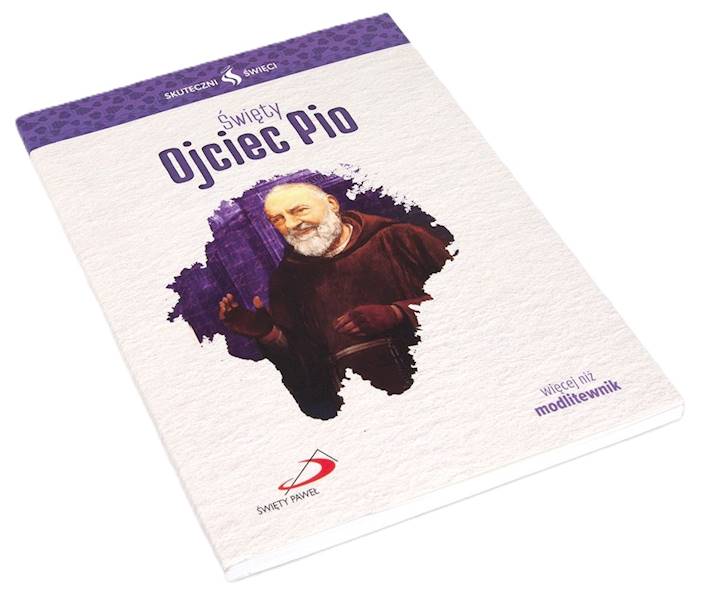 SKUTECZNI ŚWIĘCI: Święty Ojciec Pio - książka