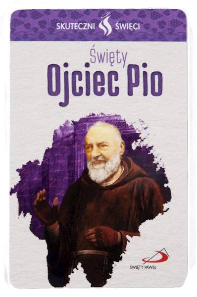 SKUTECZNI ŚWIĘCI: Święty Ojciec Pio - obrazek w formie karty