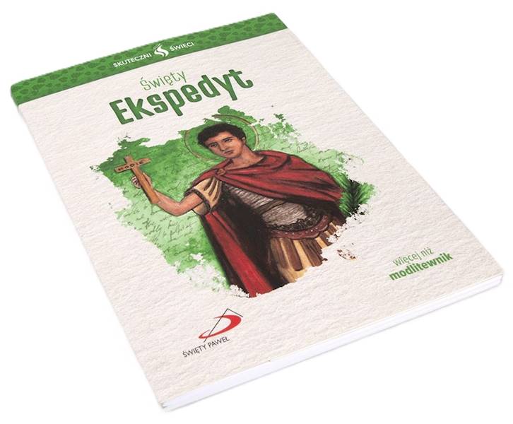 SKUTECZNI ŚWIĘCI: Święty Ekspedyt - książka
