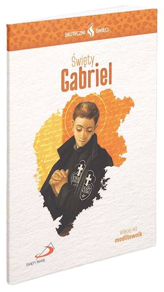 SKUTECZNI ŚWIĘCI: Święty Gabriel - książka