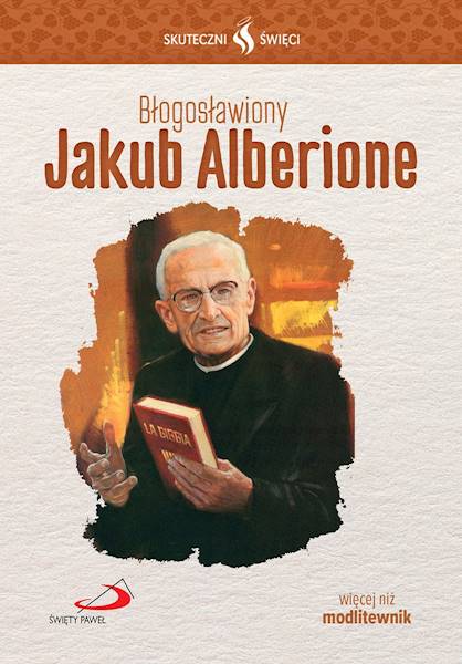 SKUTECZNI ŚWIĘCI: Błogosławiony Jakub Alberione - książka