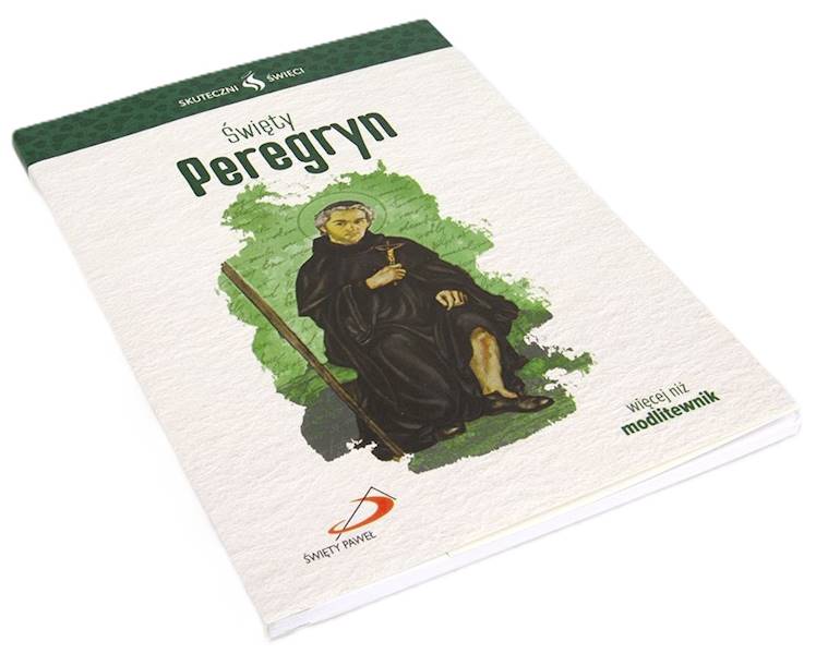 SKUTECZNI ŚWIĘCI: Święty Peregryn - książka