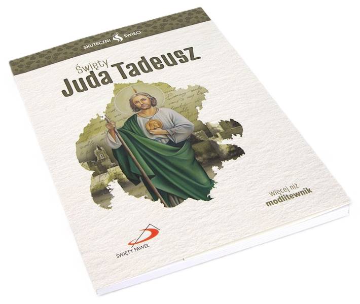 SKUTECZNI ŚWIĘCI: Święty Juda Tadeusz - książka