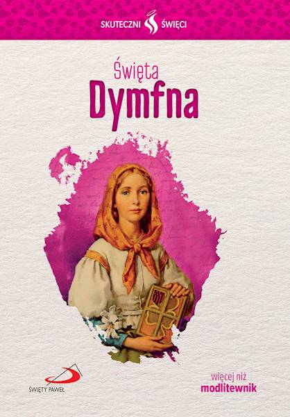 SKUTECZNI ŚWIĘCI: Święta Dymfna - książka