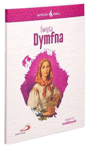 SKUTECZNI ŚWIĘCI: Święta Dymfna - książka