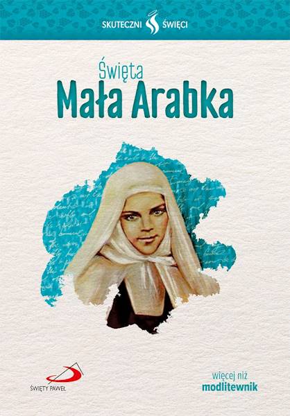 SKUTECZNI ŚWIĘCI: Święta Mała Arabka - książka