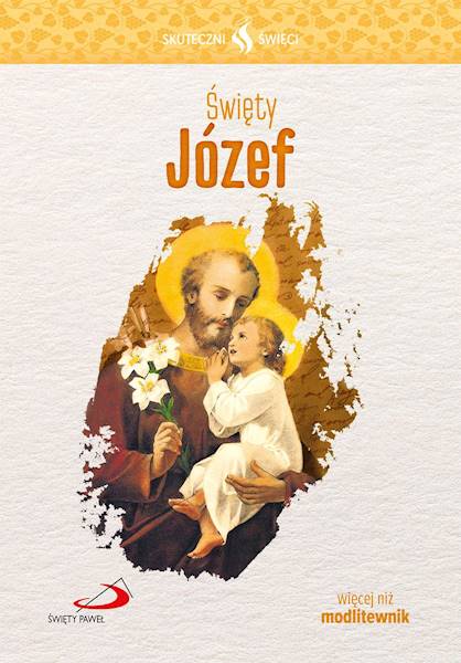 SKUTECZNI ŚWIĘCI: Święty Józef - książka