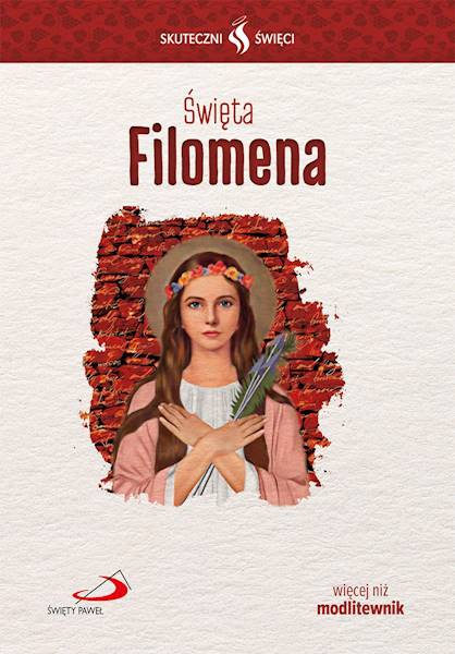 SKUTECZNI ŚWIĘCI: Święta Filomena - książka