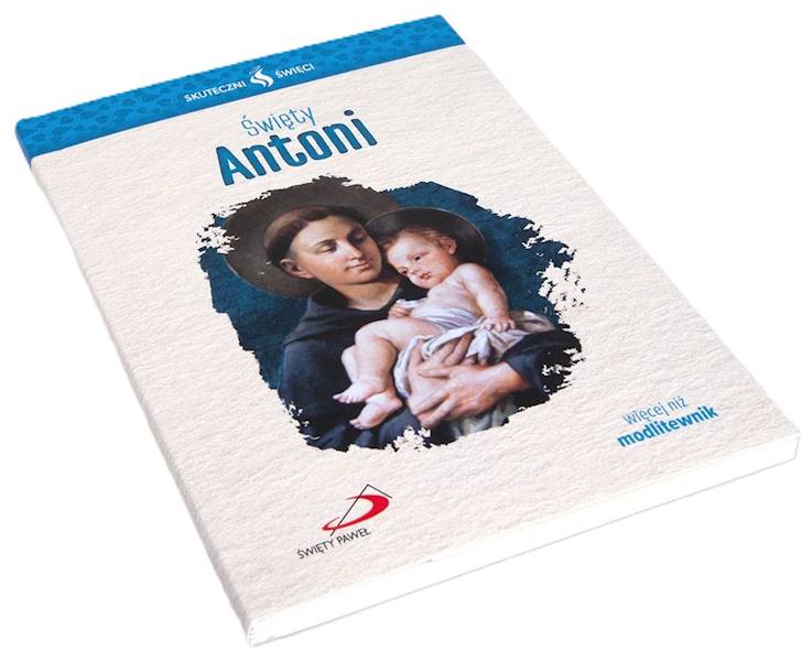 SKUTECZNI ŚWIĘCI: Święty Antoni - książka