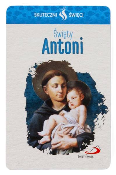 SKUTECZNI ŚWIĘCI: Święty Antoni - obrazek w formie karty