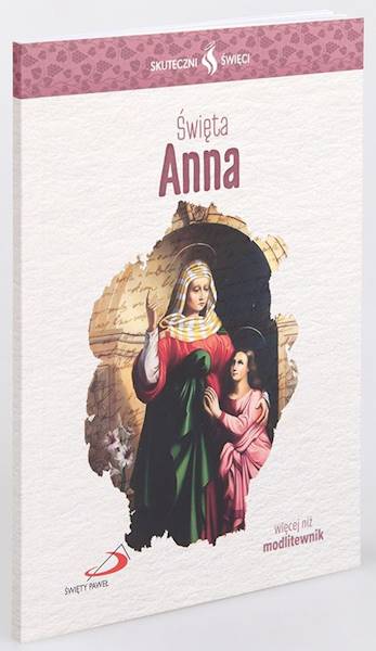 SKUTECZNI ŚWIĘCI: Święta Anna - książka