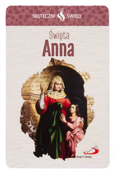 SKUTECZNI ŚWIĘCI: Święta Anna - obrazek w formie karty
