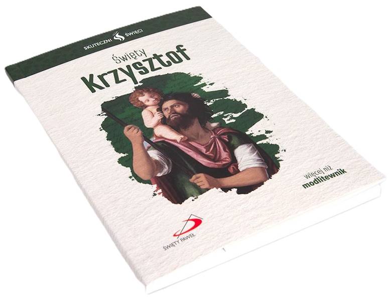 SKUTECZNI ŚWIĘCI: Święty Krzysztof - książka