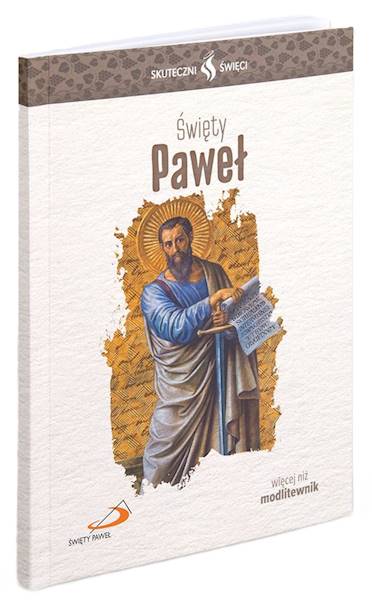SKUTECZNI ŚWIĘCI: Święty Paweł - książka