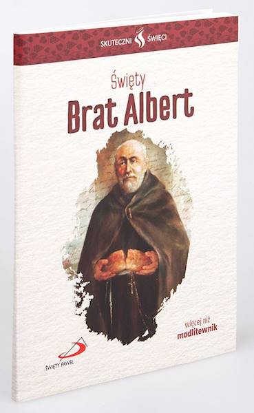 SKUTECZNI ŚWIĘCI: Święty Brat Albert - książka