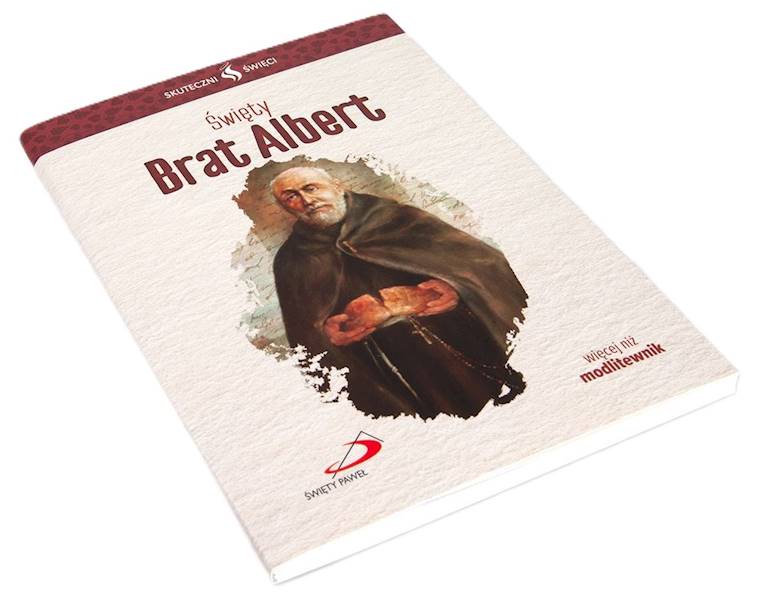 SKUTECZNI ŚWIĘCI: Święty Brat Albert - książka