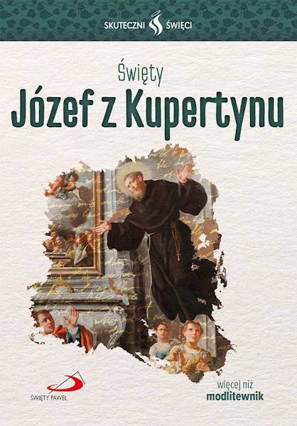 SKUTECZNI ŚWIĘCI: Święty Józef z Kupertynu - książka
