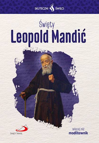 SKUTECZNI ŚWIĘCI: Święty Leopold Mandić - książka