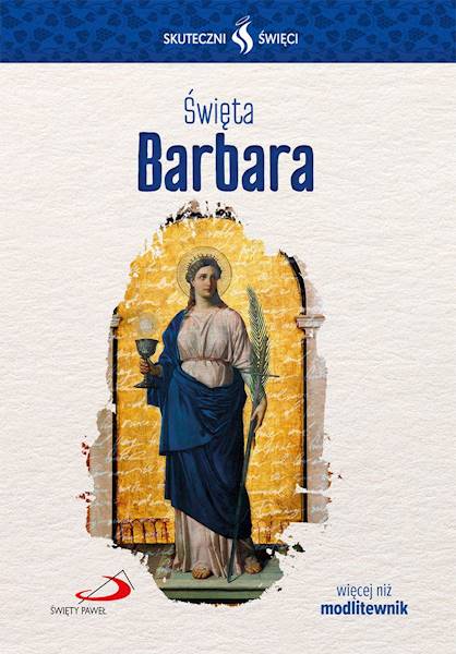 SKUTECZNI ŚWIĘCI: Święta Barbara - książka