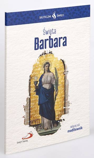 SKUTECZNI ŚWIĘCI: Święta Barbara - książka