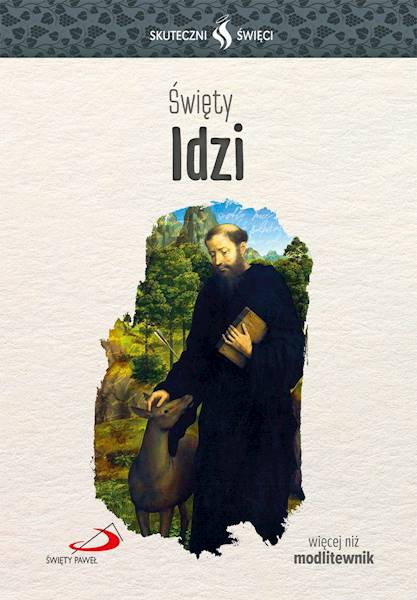 SKUTECZNI ŚWIĘCI: Święty Idzi - książka