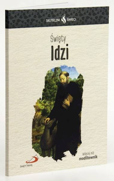SKUTECZNI ŚWIĘCI: Święty Idzi - książka