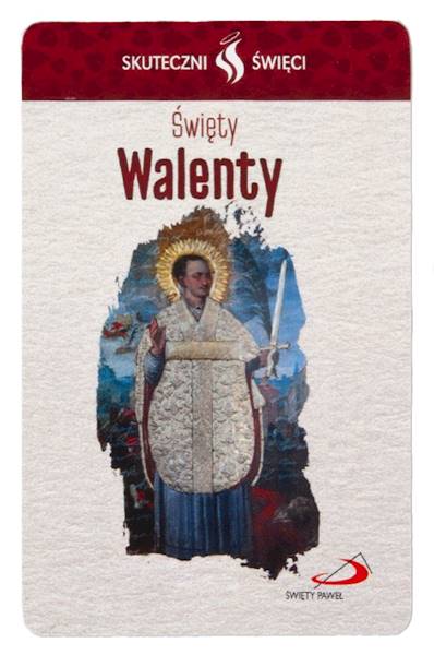 SKUTECZNI ŚWIĘCI: Święty Walenty - obrazek w formie karty
