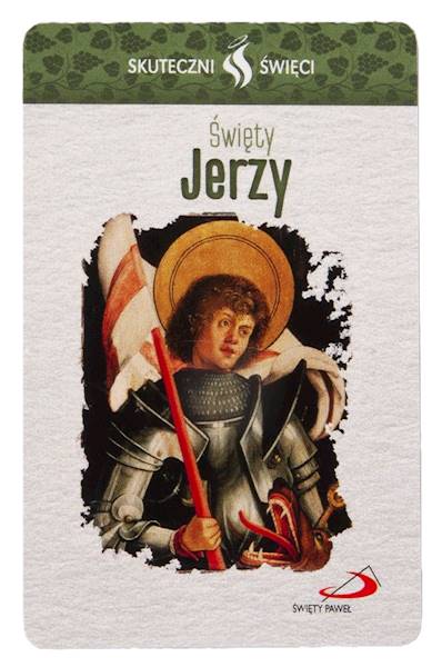 SKUTECZNI ŚWIĘCI: Święty Jerzy - obrazek w formie karty