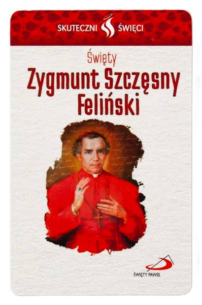 SKUTECZNI ŚWIĘCI: Święty Zygmunt Szczęsny Feliński - obrazek w formie karty
