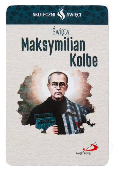 SKUTECZNI ŚWIĘCI: Święty Maksymilian Kolbe - obrazek w formie karty