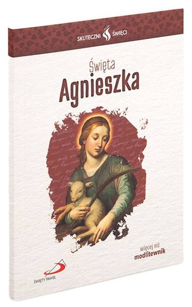 SKUTECZNI ŚWIĘCI: Święta Agnieszka - książka