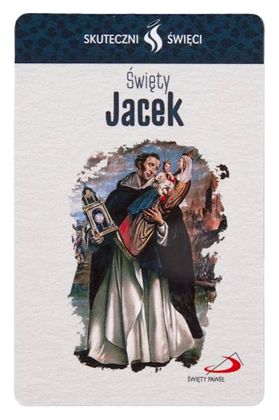 SKUTECZNI ŚWIĘCI: Święty Jacek - obrazek w formie karty