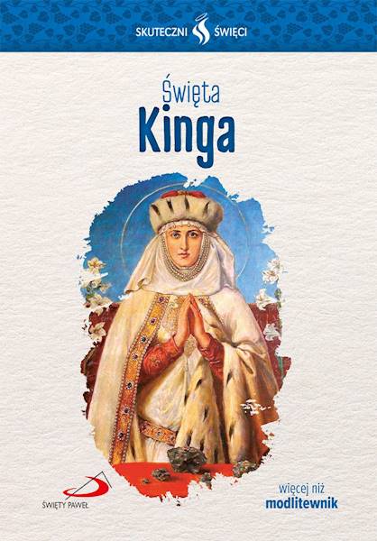 SKUTECZNI ŚWIĘCI: Święta Kinga - książka
