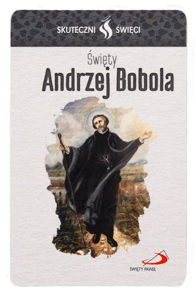 SKUTECZNI ŚWIĘCI: Święty Andrzej Bobola - obrazek w formie karty