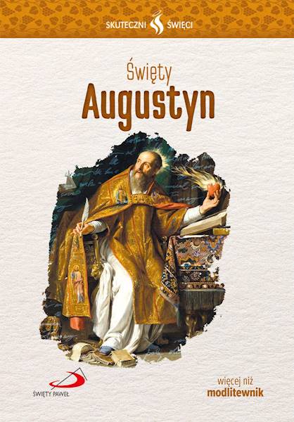 SKUTECZNI ŚWIĘCI: Święty Augustyn - książka