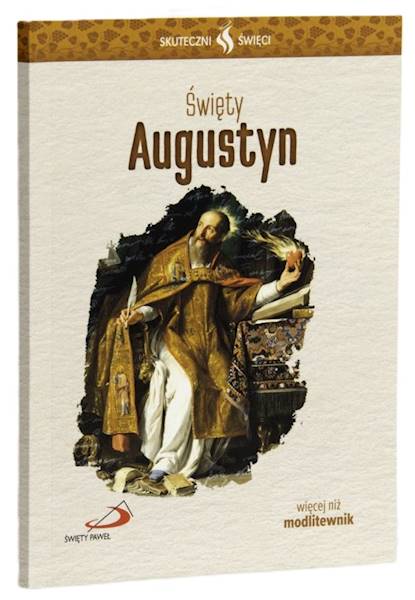 SKUTECZNI ŚWIĘCI: Święty Augustyn - książka