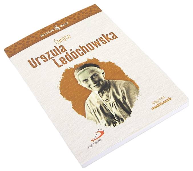 SKUTECZNI ŚWIĘCI: Święta Urszula Ledóchowska - książka