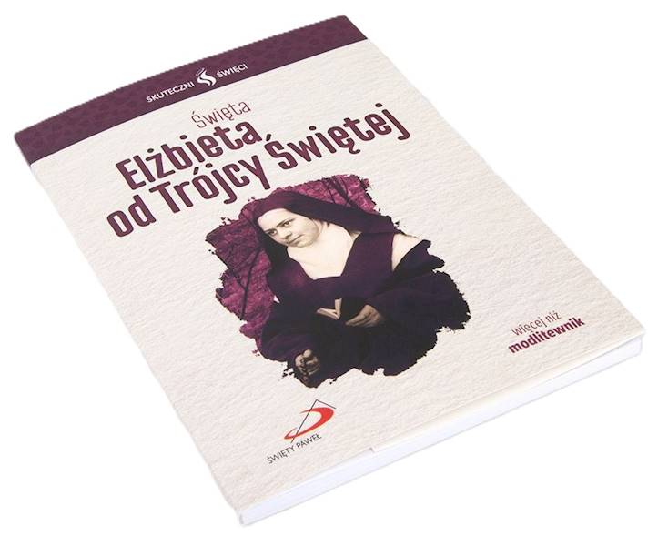 SKUTECZNI ŚWIĘCI: Święta Elżbieta od Trójcy Świętej - książka