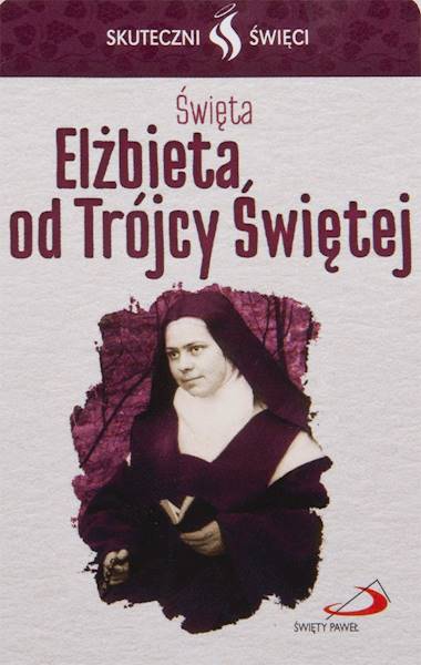 SKUTECZNI ŚWIĘCI: Święta Elżbieta od Trójcy Świętej - obrazek w formie karty