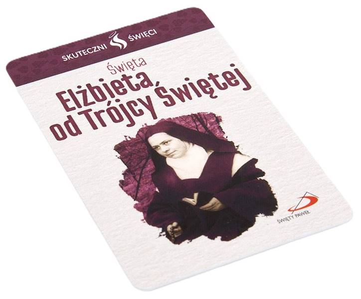 SKUTECZNI ŚWIĘCI: Święta Elżbieta od Trójcy Świętej - obrazek w formie karty