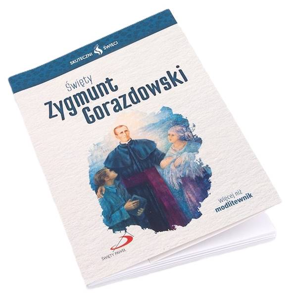 SKUTECZNI ŚWIĘCI: Święty Zygmunt Gorazdowski - książka