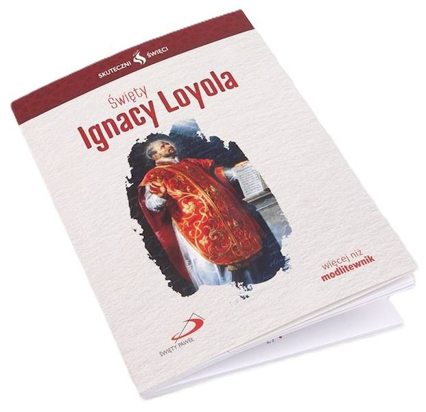 SKUTECZNI ŚWIĘCI: Święty Ignacy Loyola - książka