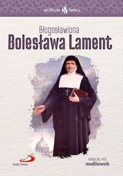 SKUTECZNI ŚWIĘCI: Błogosławiona Bolesława Lament - książka